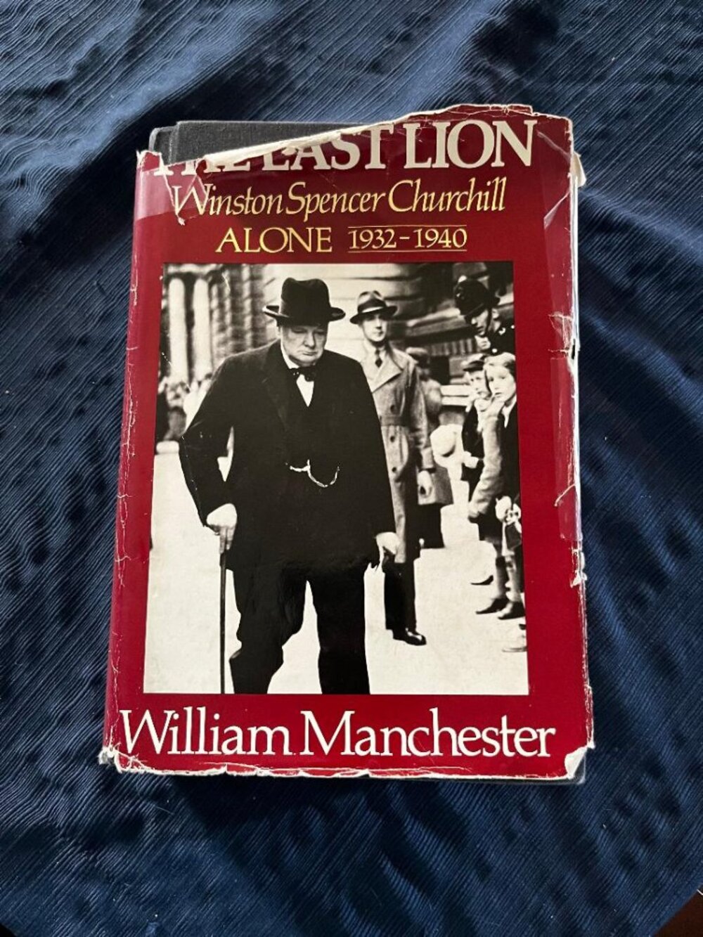 The Last Lion: Winston Spencer Churchill Alone 1932-1940 - 1st Ed.